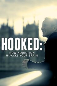 Hooked: How Addiction Hijacks Your Brain