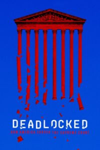 Deadlocked: How America Shaped the Supreme Court